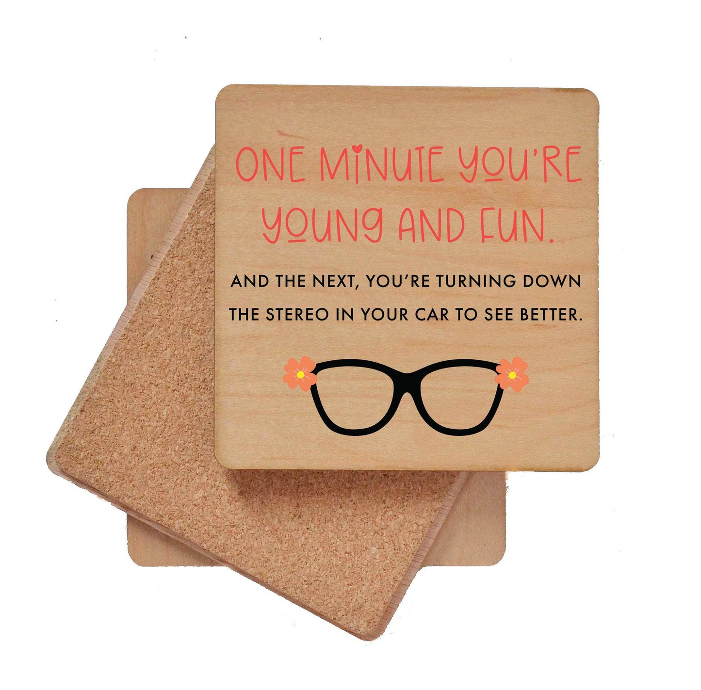 One Minute You're Young And Fun Wood Coasters