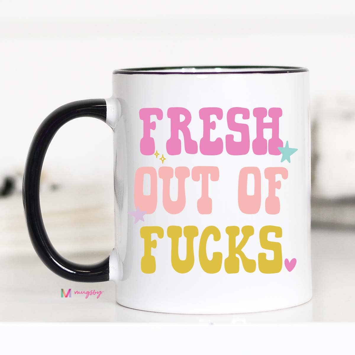 Fresh Out Of Fucks Coffee Mug