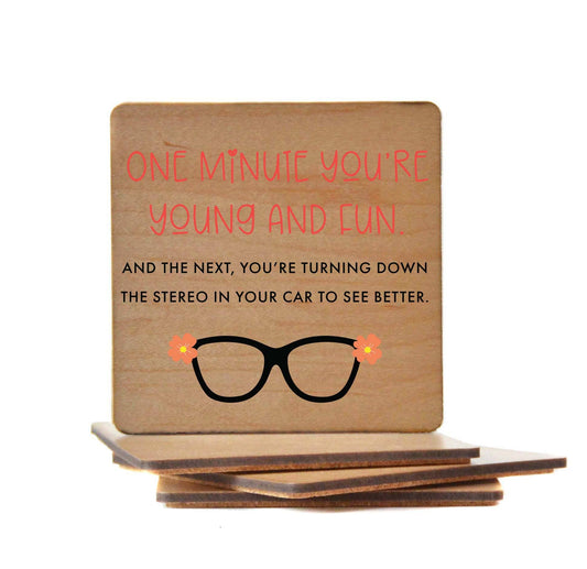 One Minute You're Young And Fun Wood Coasters